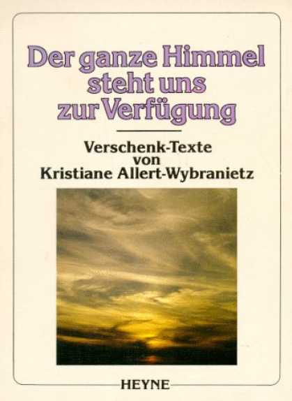 Heyne Books - Der ganze Himmel steht uns zur Verfï¿½gung. Verschenk- Texte.