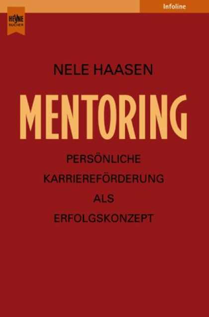 Heyne Books - Mentoring. Persï¿½nliche Karrierefï¿½rderung als Erfolgskonzept.