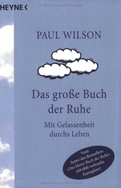 Heyne Books - Das groï¿½e Buch der Ruhe. Mit Gelassenheit durchs Leben.