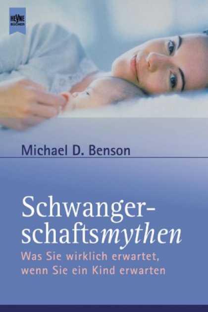 Heyne Books - Schwangerschaftsmythen. Was Sie wirklich erwartet, wenn Sie ein Kind erwarten.