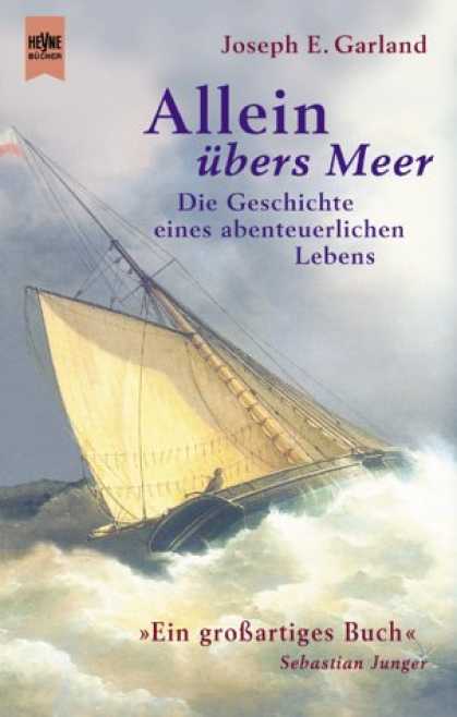 Heyne Books - Allein ï¿½bers Meer. Die Geschichte eines abenteuerlichen Lebens.