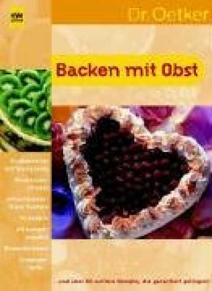 Heyne Books - Backen mit Obst. ï¿½ber 60 Rezepte, die garantiert gelingen.