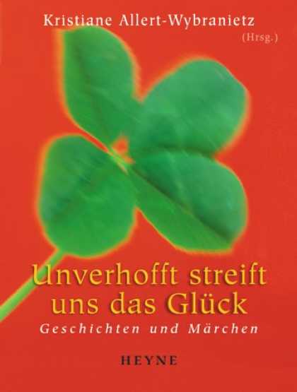 Heyne Books - Unverhofft streift uns das Glï¿½ck. Geschichten und Mï¿½rchen.