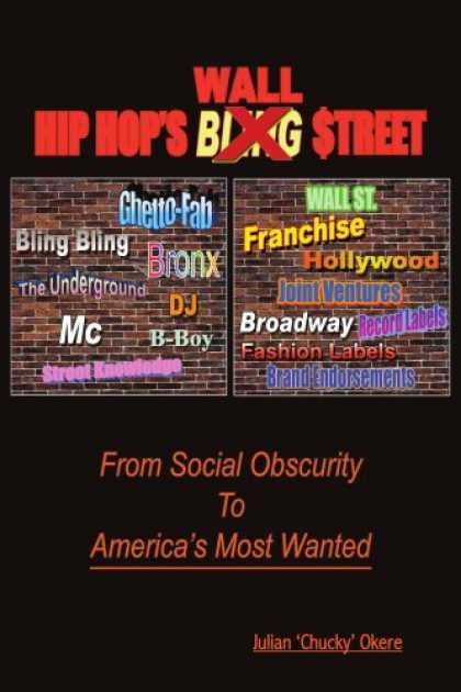 Hip Hop Books - HIP HOP'S WALL $TREET: From Social Obscurity To America's Most Wanted