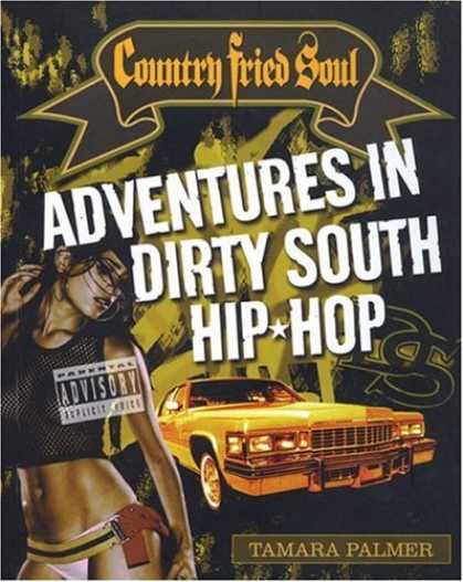 Hip Hop Books - Country Fried Soul: Adventures in Dirty South Hip-Hop