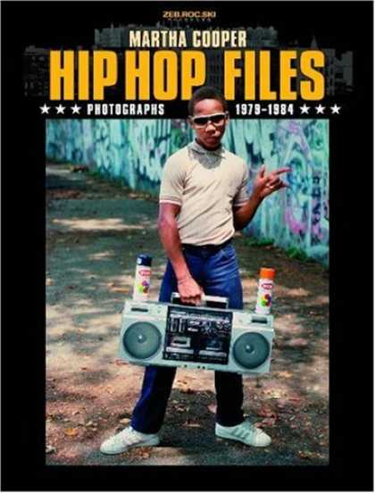 Hip Hop Books - Hip Hop Files: Photographs 1979-1984