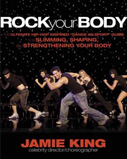 Hip Hop Books - Rock Your Body: The Ultimate Hip-hop Inspired Workout to Slim, Shape, and Streng
