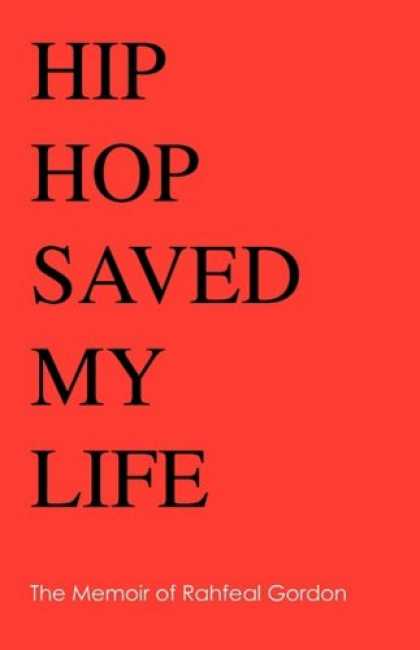 Hip Hop Books - Hip Hop Saved My Life: The Memoir