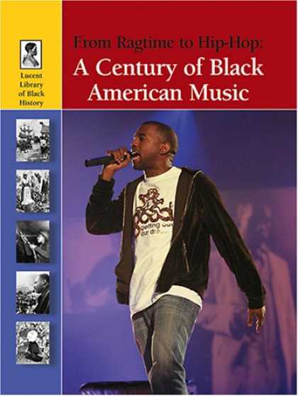 Hip Hop Books - From Ragtime to Hip-hop: A Century of Black American Music (Lucent Library of Bl