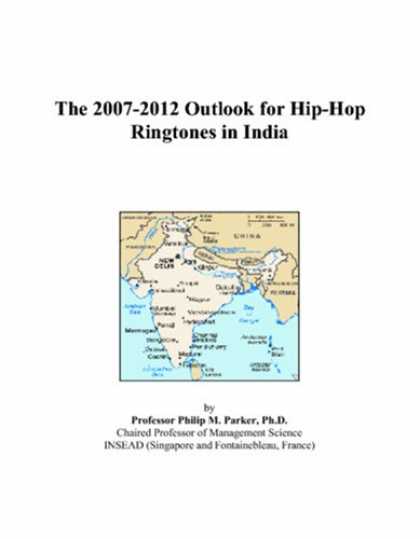 Hip Hop Books - The 2007-2012 Outlook for Hip-Hop Ringtones in India