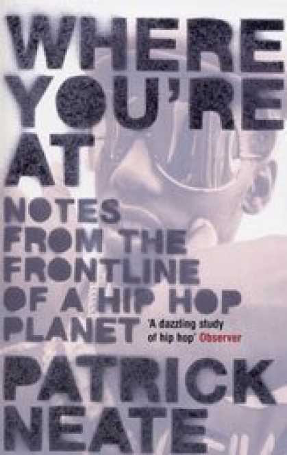 Hip Hop Books - Where You're at: Notes from the Frontline of a Hip Hop Planet
