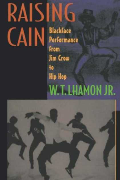 Hip Hop Books - Raising Cain: Blackface Performance from Jim Crow to Hip Hop