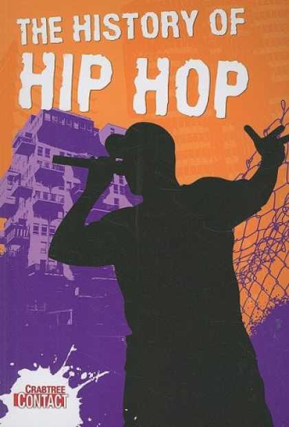 Hip Hop Books - The History of Hip Hop (Crabtree Contact)
