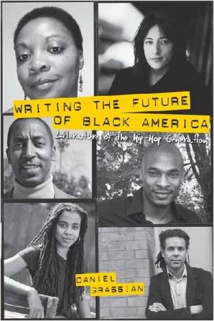 Hip Hop Books - Writing the Future of Black America: Literature of the Hip-Hop Generation