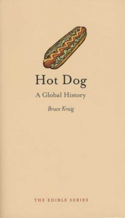 History Books - Hot Dog: A Global History (Edible)