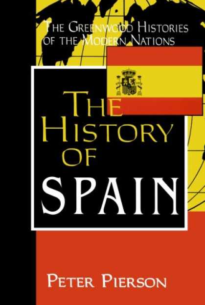 History Books - The History of Spain (The Greenwood Histories of the Modern Nations)