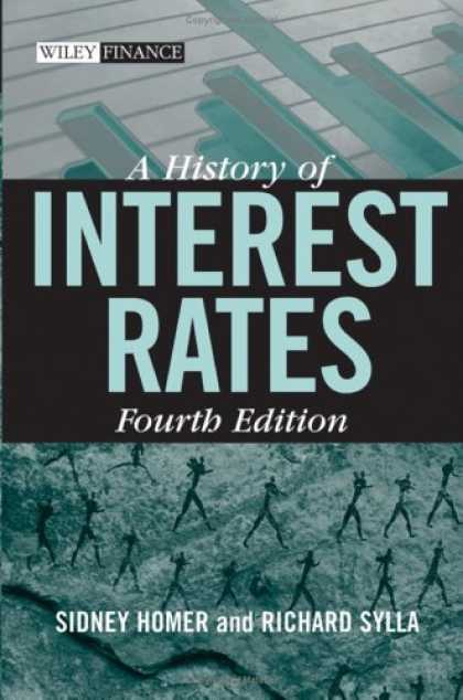 History Books - A History of Interest Rates, Fourth Edition (Wiley Finance)