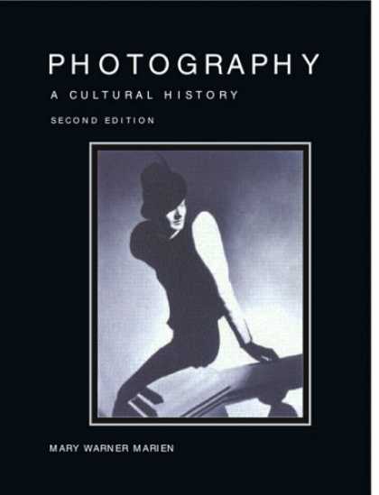 History Books - Photography: A Cultural History (2nd Edition)