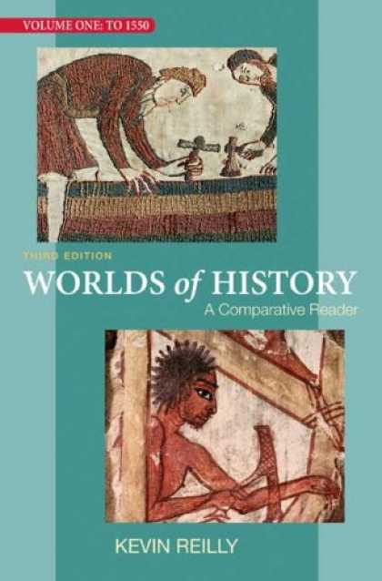 History Books - Worlds of History: A Comparative Reader, Volume One: To 1550