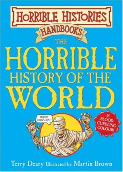 History Books - The Horrible History of the World (Horrible Histories Handbooks)