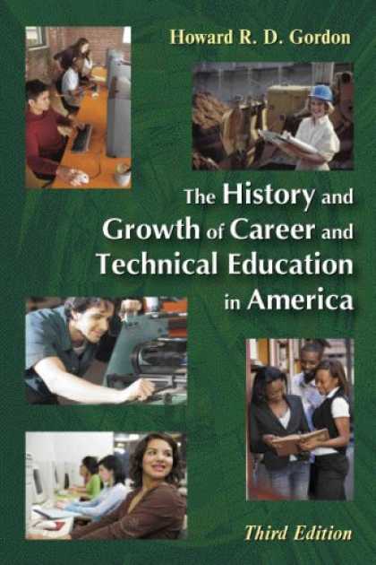 History Books - The History and Growth of Career and Technical Education in America