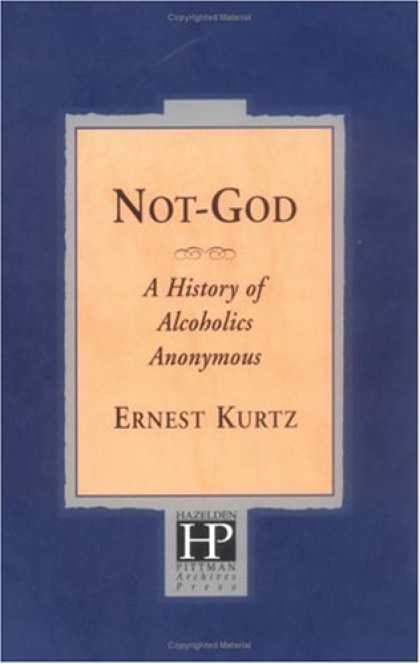 History Books - Not God: A History of Alcoholics Anonymous