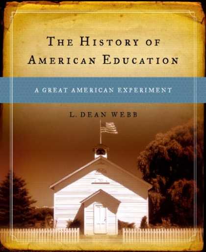 History Books - The History of American Education: A Great American Experiment