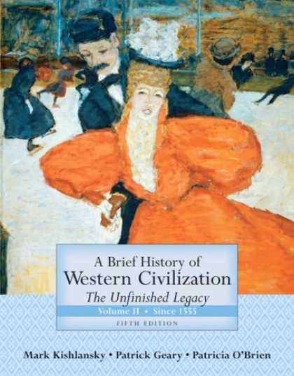 History Books - A Brief History of Western Civilization: The Unfinished Legacy, Volume 2 (since