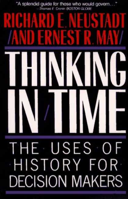 History Books - Thinking in Time: The Uses of History for Decision-Makers