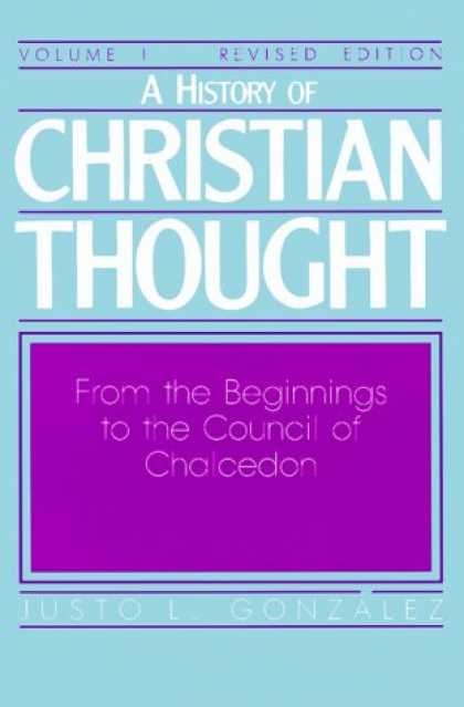 History Books - A History of Christian Thought: Volume 1: From the Beginnings to the Council of