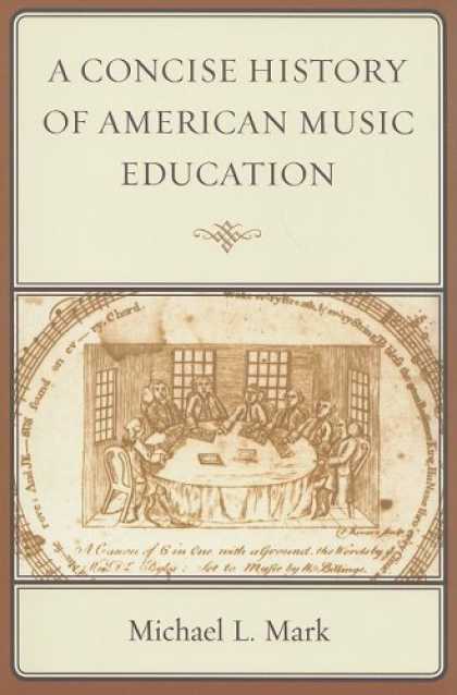 History Books - A Concise History of American Music Education