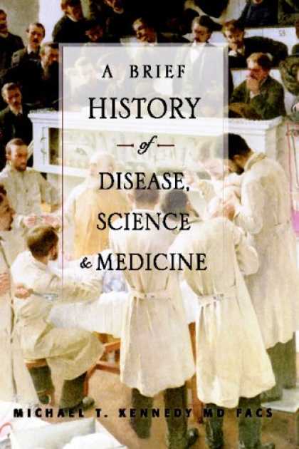 History Books - A Brief History of Disease, Science and Medicine