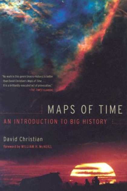 History Books - Maps of Time: An Introduction to Big History (California World History Library)