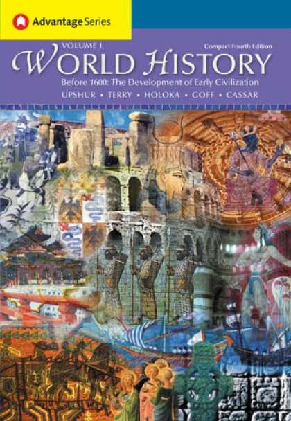 History Books - Cengage Advantage Books: World History, Before 1600: The Development of Early Ci