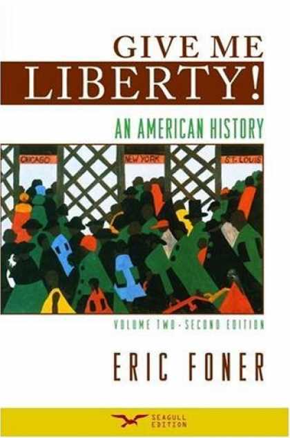 History Books - Give Me Liberty!: An American History, Second Seagull Edition, Volume 2