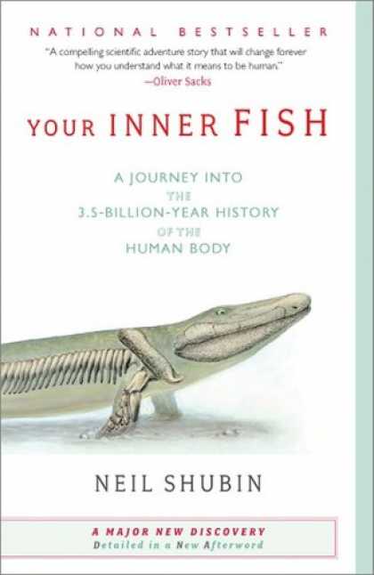 History Books - Your Inner Fish: A Journey into the 3.5-Billion-Year History of the Human Body (