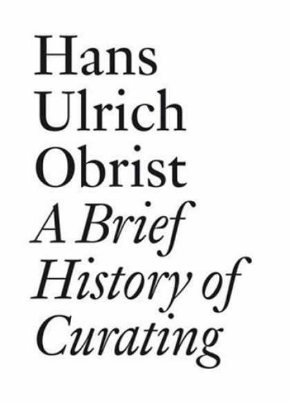 History Books - A Brief History of Curating (Documents)