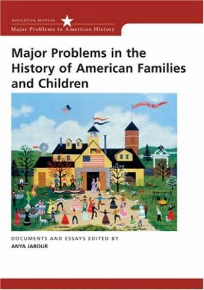 History Books - Major Problems in the History of American Families and Children (Major Problems
