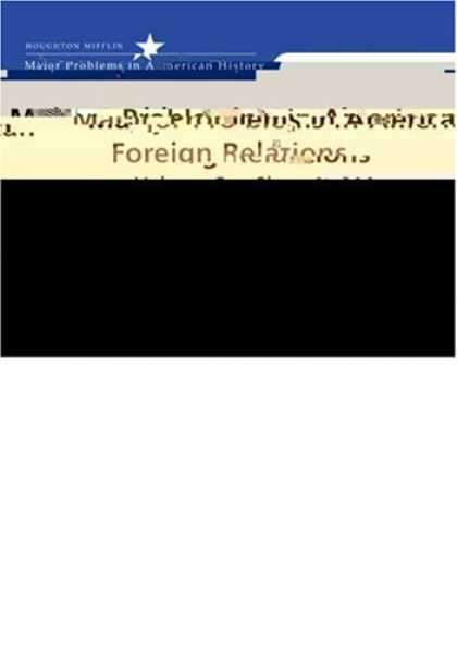 History Books - Major Problems in American Foreign Relations, Volume II: Since 1914 (Major Probl
