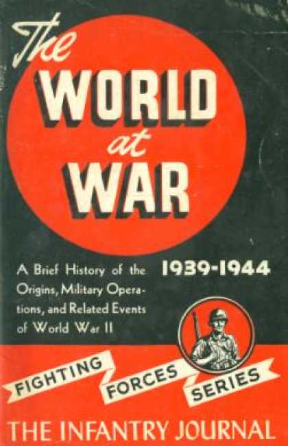 Infantry Journal - The World at War 1939-1944 - War Department