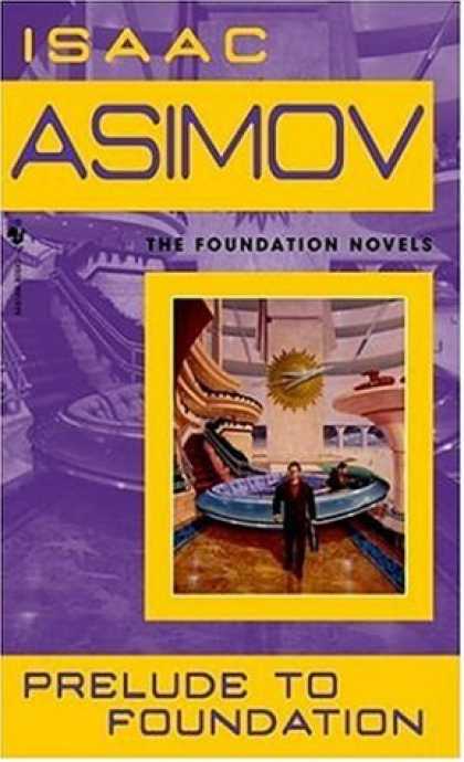 Isaac Asimov Books - Prelude to Foundation (Foundation Novels)