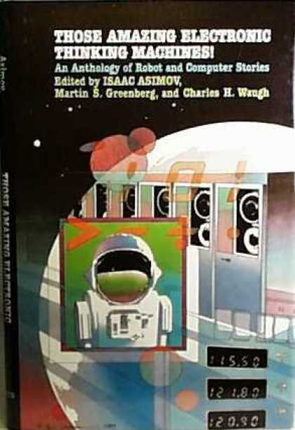 Isaac Asimov Books - Those Amazing Electronic Thinking Machines