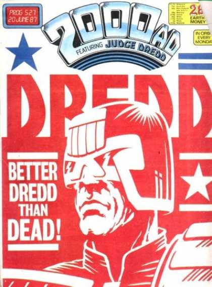 Judge Dredd - 2000 AD 527 - Better Dredd Than Dead - Earth Money - Every Monday - One Star - Prog S27 20 June 87