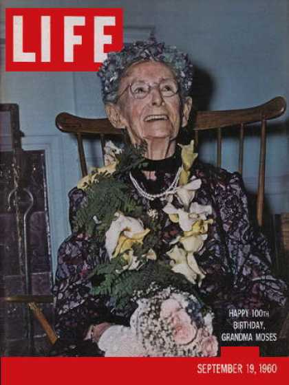 Life - Grandma Moses at 100