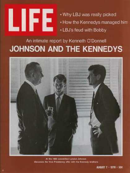 Life - Lyndon B. Johnson, Robert F. , and John F. Kennedy