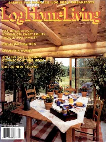 Log Home Living - April 1991