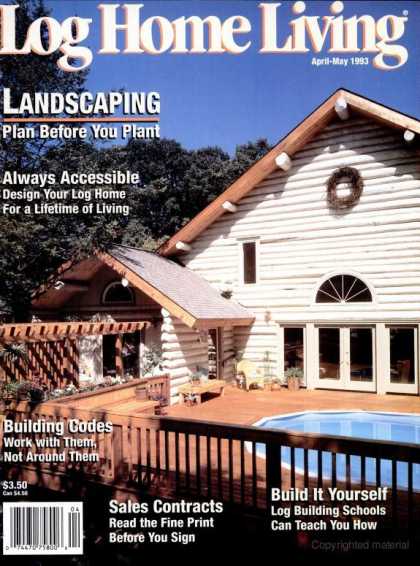 Log Home Living - April 1993