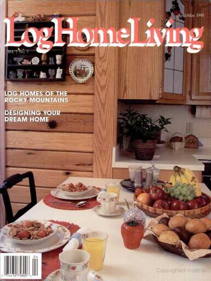 Log Home Living - April 1990