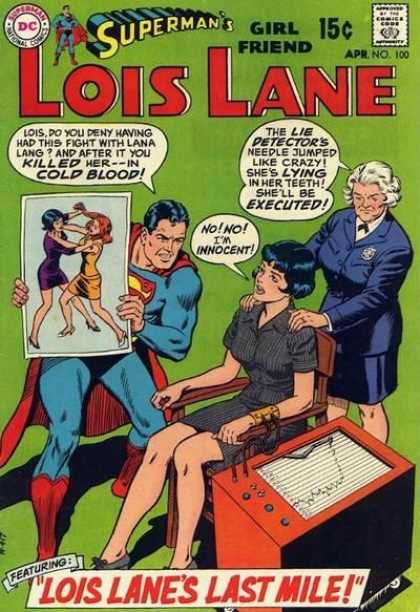 Lois Lane 100 - Lana Lang - Executed - Girlfriend - Lie Detector - Girl Brawl