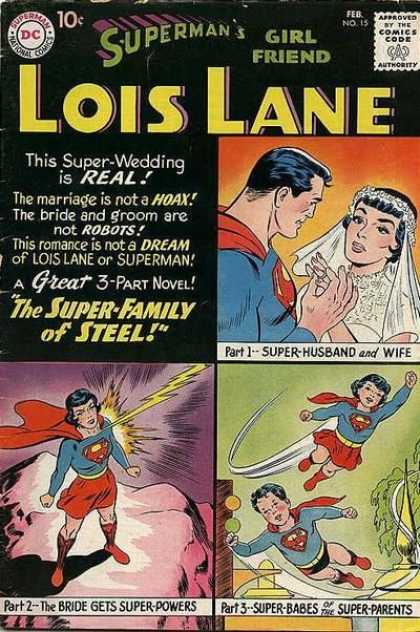 Lois Lane 15 - The Super Family Of Steel - Super Husband And Wife - The Bride Get Super Power - Super Babes Of The Super Parents - This Super Wedding Is Real